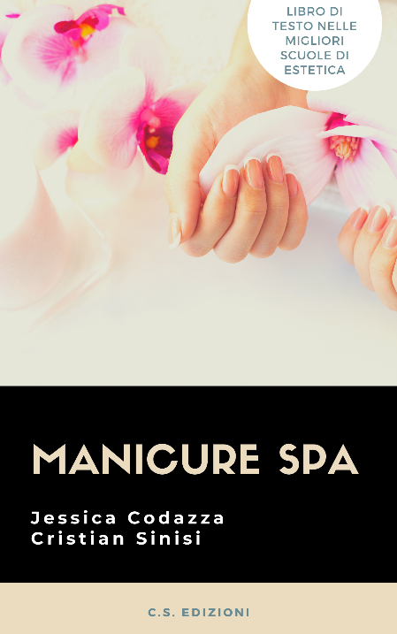 Manicure SPA -  cs edizioni - codazza jessica - cristian sinisi